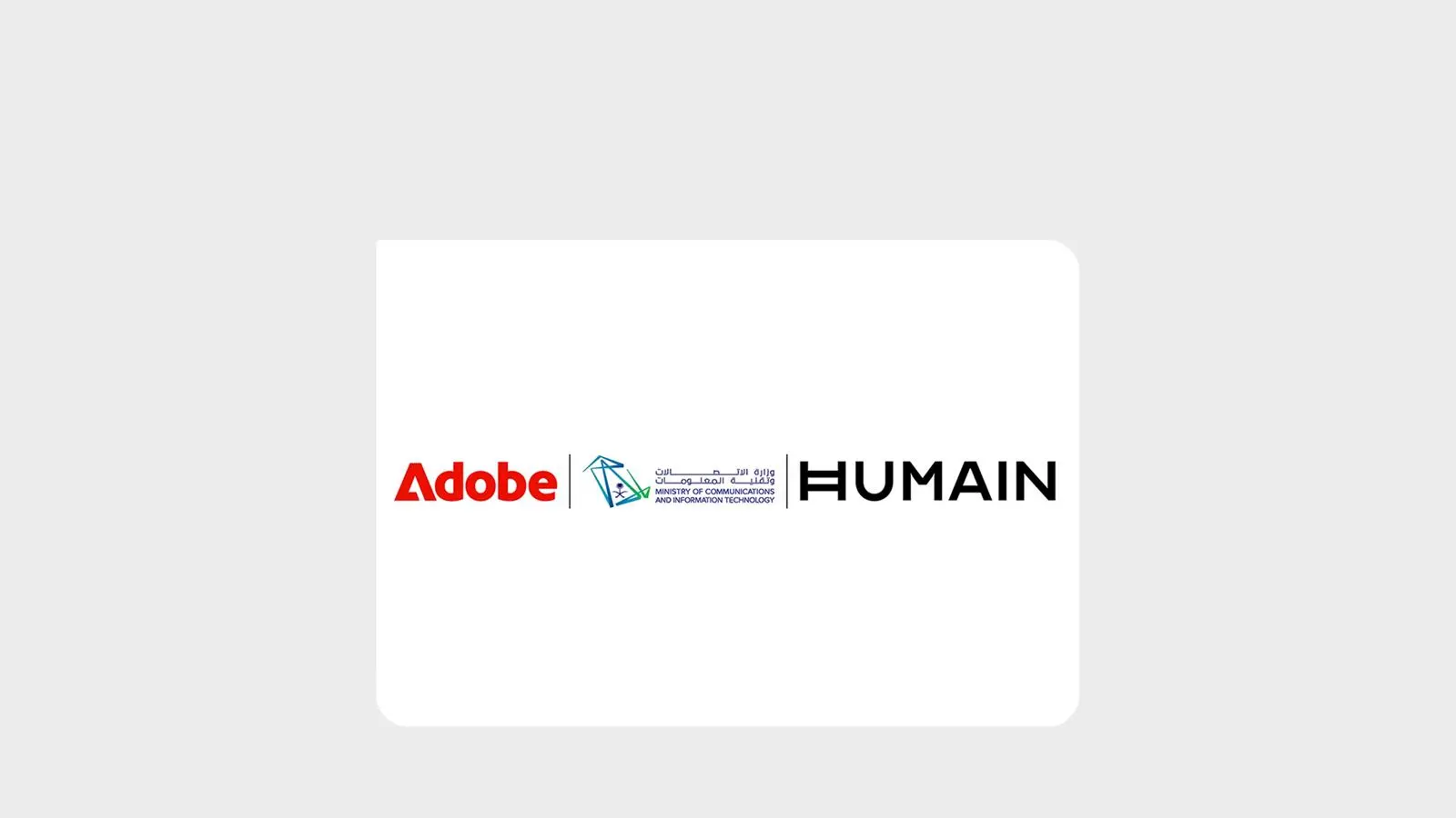 Communications Ministry, Adobe, HUMAIN Expand Partnership to Advance AI Innovation